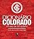 Dicionário Colorado: 100 an...
