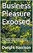 Business Pleasure Exposed: 50 Beautiful Nature World Views Version For A Better Business And More Pleasure