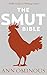 The Smut Bible: A Filthy Guide to Writing Erotica