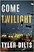 Come Twilight (Long Beach H...