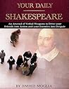Your Daily Shakespeare: An arsenal of verbal weapons to drive your friends into action and your enemies into despair