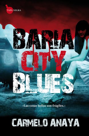 Baria City Blues: Las cosas bellas son frágiles (Paperback)