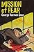 Mission of Fear