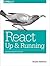 React: Up & Running: Building Web Applications