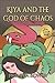 Kiya and the God of Chaos