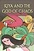 Kiya and the God of Chaos