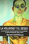 La voluntad y el deseo: La construcción social del género y la sexualidad: el caso de lesbianas, gays y trans La voluntad y el deseo: La construcción social del género y la sexualidad: el caso de lesbianas, gays y trans
