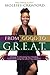 From Good to G.R.E.A.T.: 33 Days to Unlocking Your Greatest Potential & Living the Life of Your Dreams