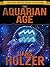 The Aquarian Age (The Hans ...