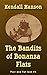 The Bandits of Bonanza Flat...