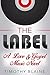 The Label: A "Love & Gospel Music" novel