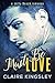 Must Be Love by Claire Kingsley Must Be Love by Claire Kingsley