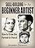 Skill-Building for the Beginner Artist by Jacquelyn Descanso