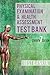 Physical Examination and Health Assessment 7th Edition TEST BANK: Testbank Questions with Rationales for the book Physical Examination and Health Assessment 7e Edition