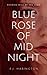 Blue Rose Of Midnight