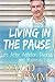 Living in the Pause: How to Heal From Your Past, Manage Your Feelings, Build Good Habits, and Enjoy Better Mental Health