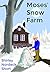 Moses' Snow Farm by Shirley Nordeck Short
