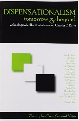 Dispensationalism Tomorrow and Beyond : A Theological Collection in Honor of Cha (Paperback)