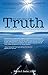 The Meaning of Truth: embrace your truth. create your life.