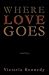 Where Love Goes