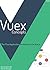 Vuex Concepts: The Flux Application Architecture for Vue.js