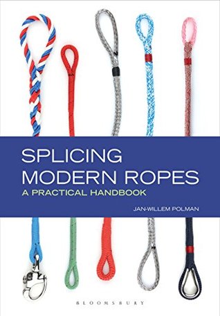 Splicing Modern Ropes: A Practical Handbook (Kindle Edition)
