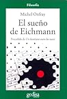 El Sueño de Eichmann by Michel Onfray