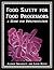 Food Safety For Food Processors: A Guide for Implementation