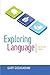 Exploring Language [with MyWritingLab Access Code]