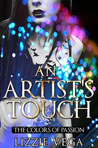 An Artist's Touch: The Colors of Passion (Kindle Edition)