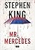 Mr. Mercedes by Stephen King Mr. Mercedes by Stephen King