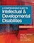 A Comprehensive Guide to Intellectual and Developmental Disabilities