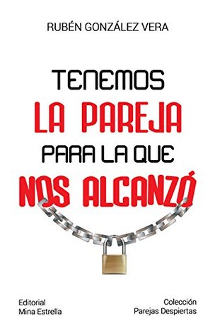 Tenemos la Pareja para la que nos alcanzó (Serie Parejas Despiertas nº 3) (Spanish Edition)