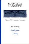 No One Else is Lawrence!: A Dozen of D.H Lawrence's Best Poems