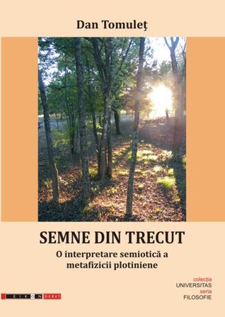 Semne din trecut: o interpretare semiotică a metafizicii plotiniene
