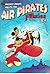 Air Pirates Funnies #1 by Bobby London