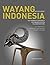 Wayang Indonesia: Die phantastische Welt des Indonesischen Figurentheaters