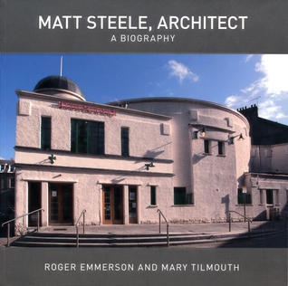 Matt Steele, Architect: A Biography
