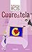 Cuore di tela (Italian Edition)