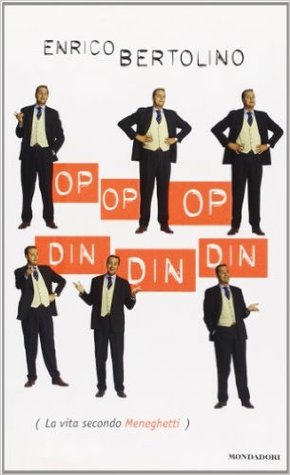 Op op op din din din: La vita secondo Meneghetti (Hardcover)