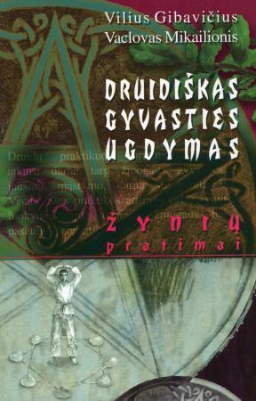 Druidiškas gyvasties gydymas. Žynių pratimai (Paperback)