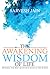 The Awakening Wisdom of Life
