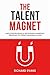 The Talent Magnet - Employer Branding & Recruitment Marketing Strategies to Attract Millennial Talent.