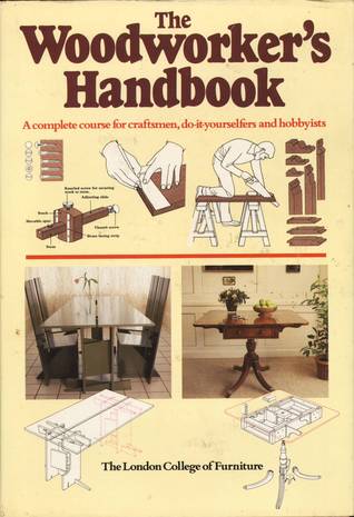 Woodworker's Handbook: A Complete Course for Craftsmen, Do-It-Yourselfers and Hobbyists (Hardcover)