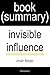 Summary of Invisible Influence: The Hidden Forces that Shape Behavior by Jonah Berger: Book Summary