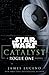 Catalyst: A Rogue One Novel