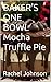BAKER'S ONE BOWL Mocha Truf...