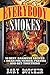 Everybody Smokes: 50 Best Barbecue Recipes & Ideas For Picnics, Parties And Get-Togethers (Rory's Meat Kitchen)