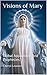 Visions of Mary by Cheryl Leonard