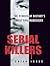 Serial Killers, the Stories of History's 50 Evilest Murderers